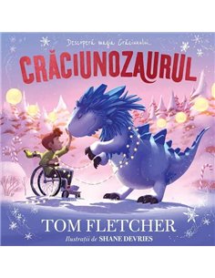 Crăciunozaurul [cartonat] - Tom Fletcher | Editura Arthur