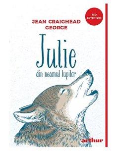 Julie din neamul lupilor - Jean Craighead George | Editura Arthur