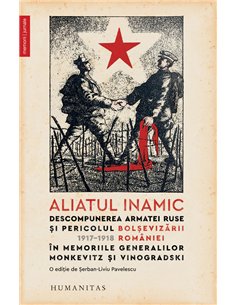 Aliatul inamic.Descompunerea armatei ruse   - Nikolai A. Monkevitz, Aleksandr N. Vinogradski | Editura Humanitas