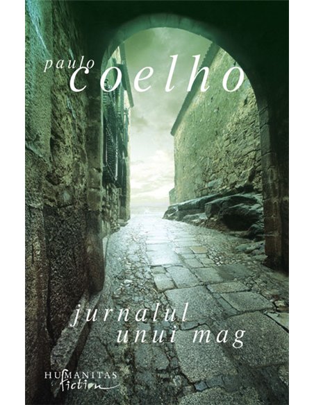 Jurnalul unui mag  - Paulo Coelho  | Editura Humanitas