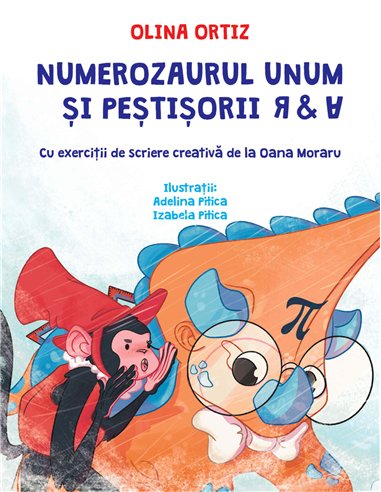 Numerozaurul Unum și peștișorii R & A - Olina Ortiz | Editura Univers