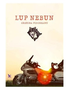Lup nebun - Cristina Podoreanu | Editura For You