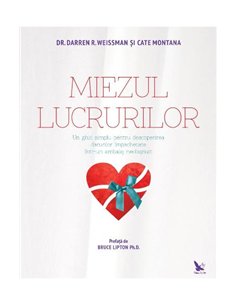 Miezul lucrurilor - Darren R. Weissman | Editura For You