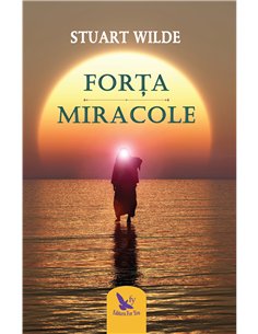 Forța și Miracole - Stuart Wilde | Editura For You