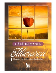 Eliberarea - Cătălin Manea | Editura For You