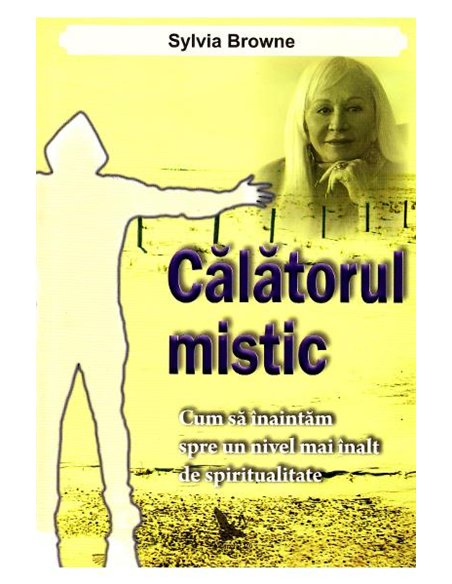 Călătorul mistic - Sylvia Browne | Editura For You