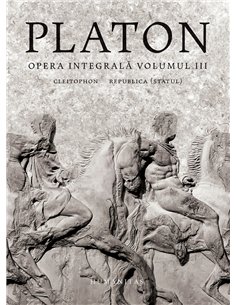 Opera integrală - Platon. Vol 3 | Editura Humanitas