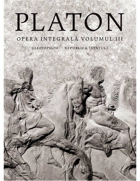 Opera integrală - Platon. Vol 3 | Editura Humanitas