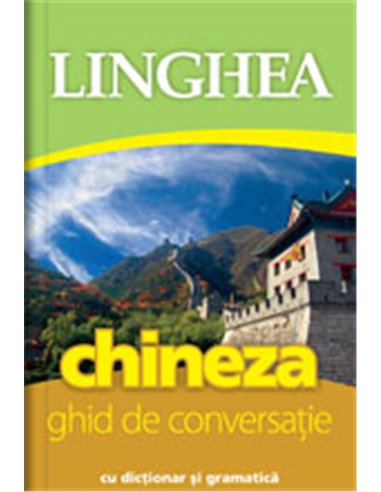Ghid de conversaţie român-chinez. Ed. a-II-a | Editura Linghea