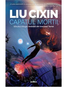 Capătul morții - Liu Cixin | Editura Nemira