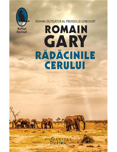 Rădăcinile cerului - Romain Gary | Editura Humanitas