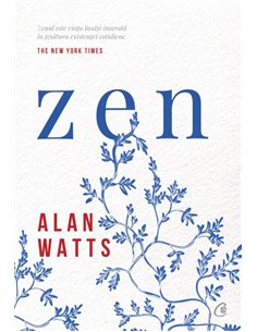 Zen - Alan Watts | Editura Curtea Veche