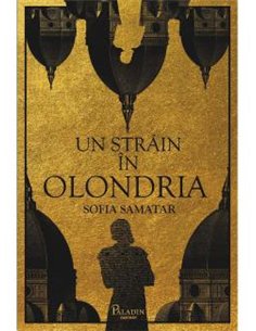 Un străin în Olondria - Sofia Samatar | Editura Paladin