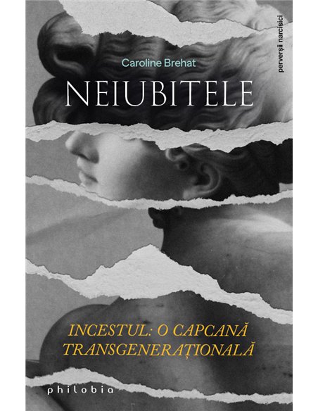 Neiubitele - Caroline Brehat | Editura Philobia