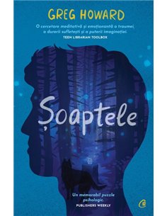 Șoaptele - Greg Howard | Editura Curtea Veche