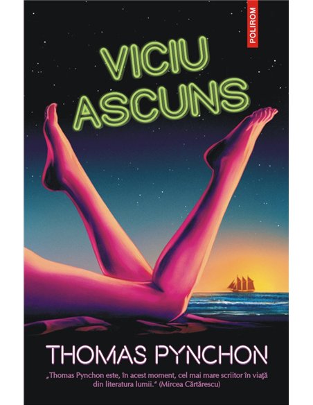 Viciu ascuns - Thomas Pynchon | Editura Polirom
