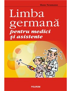 Limba germană pentru medici și asistente - Hans Neumann | Editura Polirom