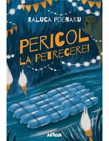 Pericol la petrecere! - Raluca Poenaru | Editura Arthur