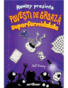 Rowley prezintă: Povești de groază superformidabile  - Jeff Kinney | Editura Arthur