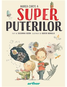 Marea carte a superputerilor - Susanna Isern | Editura Arthur