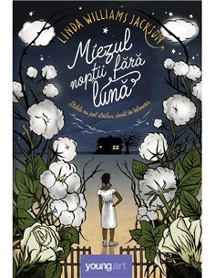 Miezul nopții fără lună - Linda Williams Jackson | Editura Young Art