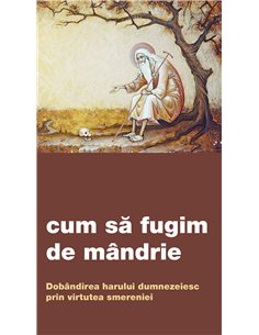 Cum să fugim de mândrie - Fara autor mentionat | Editura de suflet