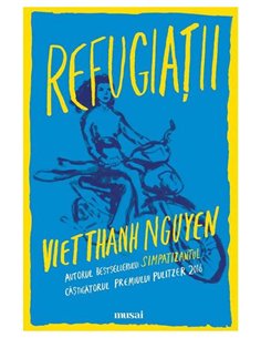Refugiații - Viet Thanh Nguyen | Editura Art