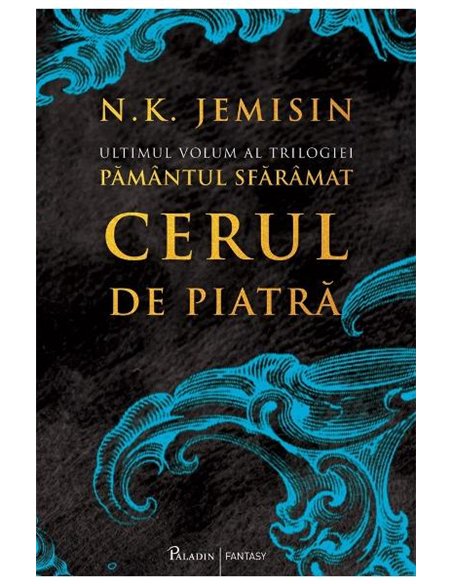 Pământul sfărâmat vol. 3. Cerul de piatră - N.K. Jemisin | Editura Paladin