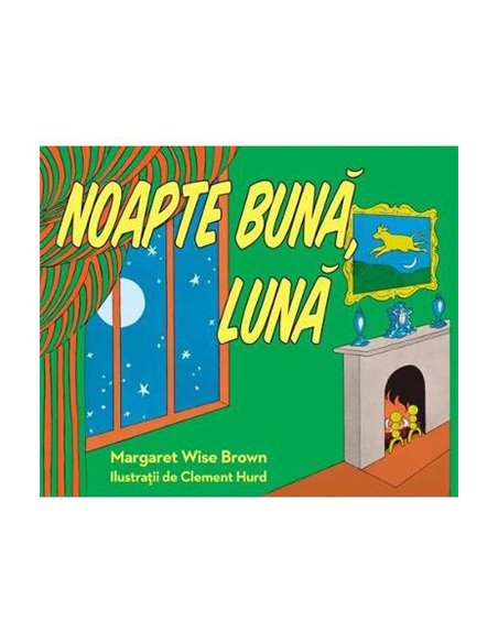 Noapte bună, Lună - Margaret Wise Brown | Vlad si cartea cu Genius