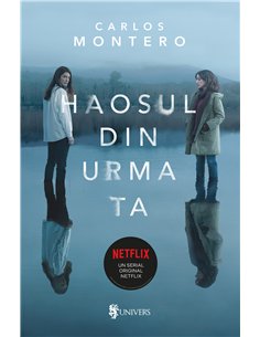Haosul din urma ta - Carlos Montero | Editura Univers