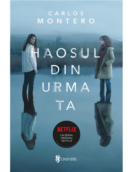 Haosul din urma ta - Carlos Montero | Editura Univers