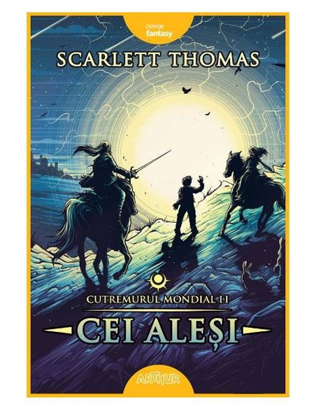 Cutremurul Mondial Vol.2 Cei aleși  - Scarlett Thomas | Editura Arthur