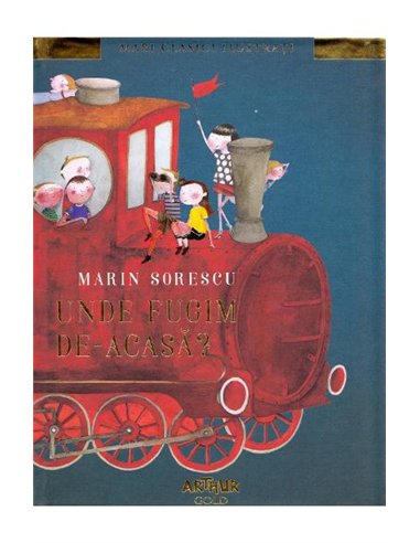Unde fugim de-acasă? - Marin Sorescu | Editura Arthur