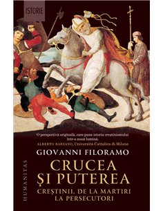 Crucea și puterea - Giovanni Filoramo | Editura Humanitas