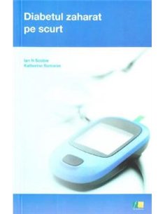 Diabetul zaharat pe scurt - Ian N. Scobie | Editura FarmaMedia