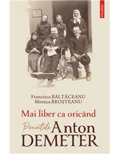 Mai liber ca oricând - Francisca Băltăceanu  | Editura Polirom