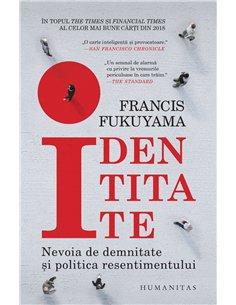 Identitate - Francis Fukuyama | Editura Humanitas