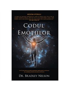 Codul emotiilor - Bradley Nelson | Editura Adevar Divin