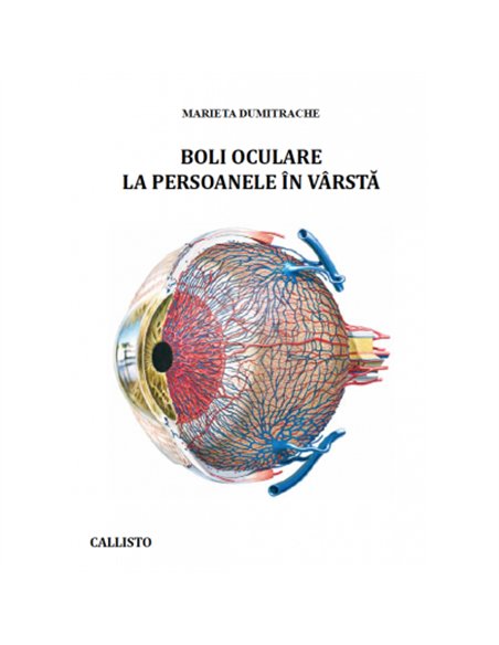 Boli oculare la persoane în vârstă - Prof. dr. Marieta Dumitrache | Editura Callisto