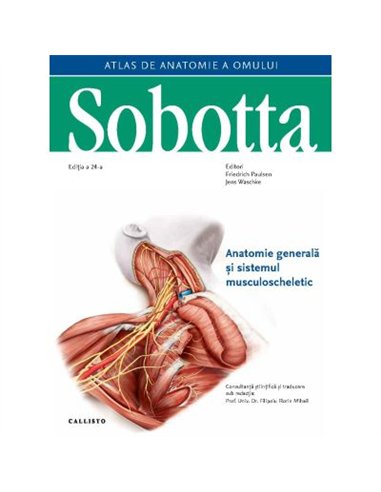 Sobotta Atlas de anatomie a omului. Anatomie generala si sistemul musculoscheletic - Friedrich Paulsen, Jens Waschke | Editura C