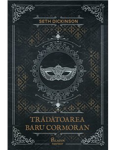 Tradatoarea Baru Cormoran   - Seth Dickinson | Editura Paladin