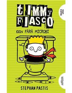 Timmy fiasco 4.  100% microbi - Stephan Pastis | Editura Arthur