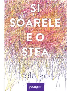 Si soarele e o stea  - Nicola Yoon | Editura Young Art