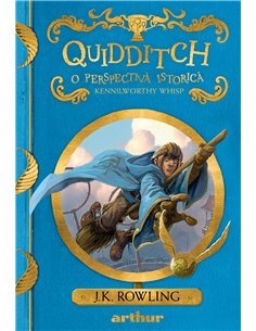 Quidditch, o perspectiva istorica   - J.K. Rowling, Kennilworthy Whisp | Editura Arthur