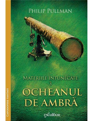 Materiile intunecate III: Ocheanul de ambra - Philip Pullman | Arthur [cartonata]