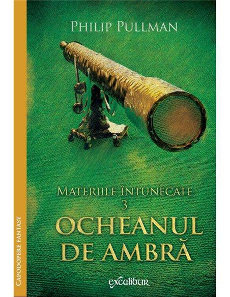 Materiile intunecate III: Ocheanul de ambra - Philip Pullman | Arthur [cartonata]