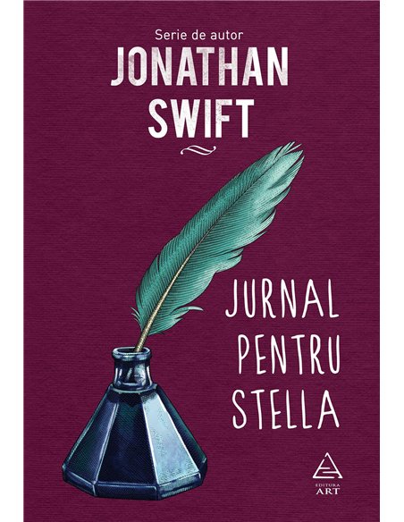 Jurnal pentru Stella  - Swift Jonathan | Editura Art