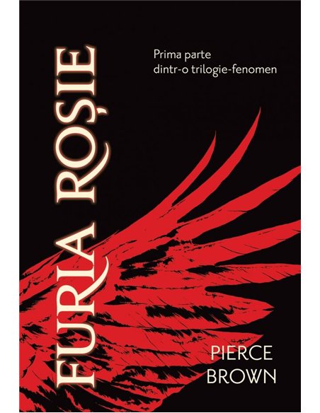 Furia rosie 1. Furia rosie   - Pierce Brown | Editura Paladin