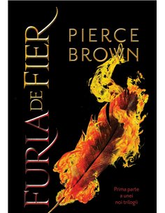 Furia rosie 4. Furia de fier   - Pierce Brown | Editura Paladin