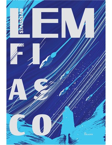 Fiasco   - Stanisław Lem | Editura Paladin